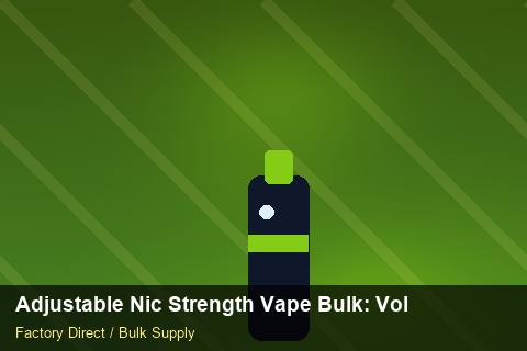 Adjustable Nic Strength Vape Bulk — Adjustable Nic Strength Vape Bulk: Volume Pricing Tiers — Storage Tips photo 2