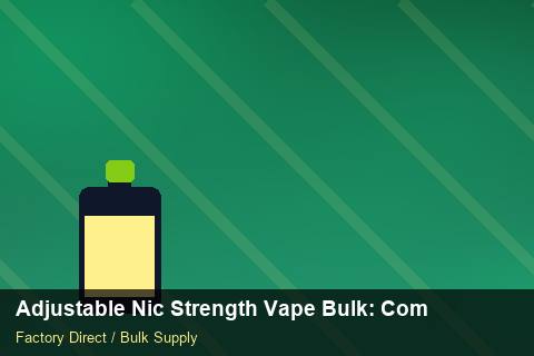 Adjustable Nic Strength Vape Bulk — Adjustable Nic Strength Vape Bulk: Compliance Standards — Storage Tips photo 2