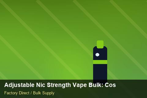 Adjustable Nic Strength Vape Bulk — Adjustable Nic Strength Vape Bulk: Cost Breakdown — Storage Tips photo 2