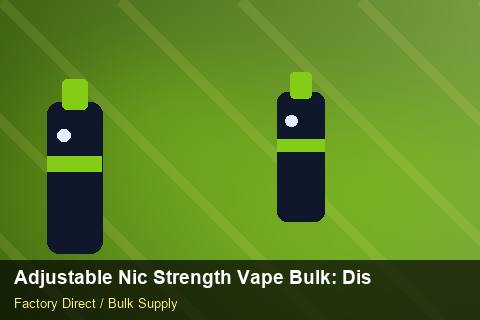 Adjustable Nic Strength Vape Bulk — Adjustable Nic Strength Vape Bulk: Distribution Channels — Storage Tips photo 2