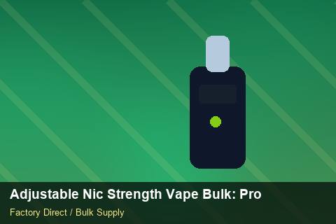 Adjustable Nic Strength Vape Bulk — Adjustable Nic Strength Vape Bulk: Procurement Checklist — Storage Tips photo 2
