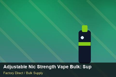 Adjustable Nic Strength Vape Bulk — Adjustable Nic Strength Vape Bulk: Supplier Vetting — Storage Tips photo 1
