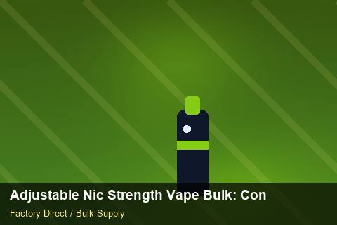Adjustable Nic Strength Vape Bulk — Adjustable Nic Strength Vape Bulk: Contract Essentials — Storage Tips photo 1