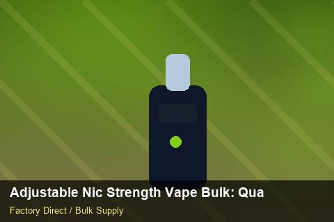 Adjustable Nic Strength Vape Bulk — Adjustable Nic Strength Vape Bulk: Quality Inspection Checklist — Warranty Terms photo 1