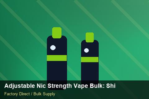 Adjustable Nic Strength Vape Bulk — Adjustable Nic Strength Vape Bulk: Shipping & Logistics — Warranty Terms photo 1