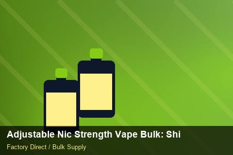 Adjustable Nic Strength Vape Bulk — Adjustable Nic Strength Vape Bulk: Shipping & Logistics — Warranty Terms photo 2