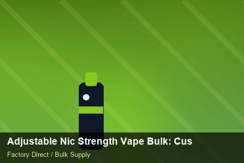 Adjustable Nic Strength Vape Bulk — Adjustable Nic Strength Vape Bulk: Customs Documentation — Warranty Terms photo 1