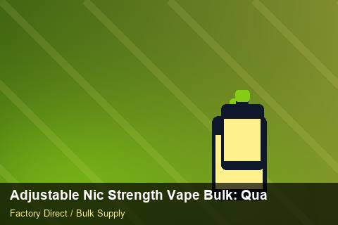 Adjustable Nic Strength Vape Bulk — Adjustable Nic Strength Vape Bulk: Quality Control Process — Warranty Terms photo 2