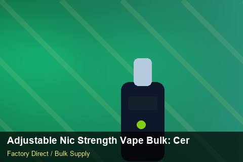 Adjustable Nic Strength Vape Bulk — Adjustable Nic Strength Vape Bulk: Certifications & MSDS — Warranty Terms photo 2