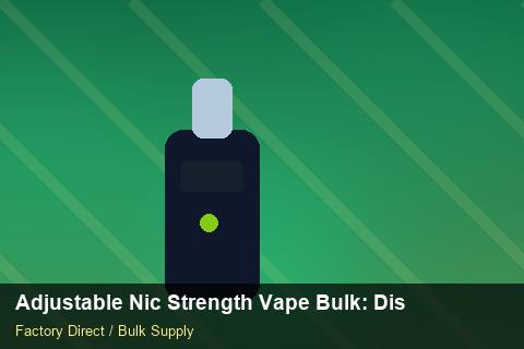Adjustable Nic Strength Vape Bulk — Adjustable Nic Strength Vape Bulk: Distribution Channels — Warranty Terms photo 1