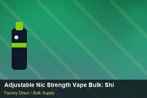Adjustable Nic Strength Vape Bulk — Adjustable Nic Strength Vape Bulk: Shipping & Logistics — Return Policy photo 1