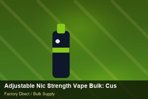 Adjustable Nic Strength Vape Bulk — Adjustable Nic Strength Vape Bulk: Customs Documentation — Return Policy photo 1