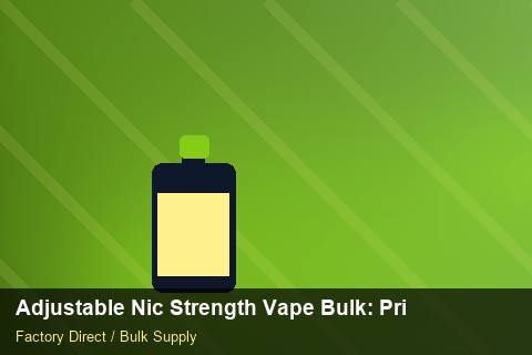 Adjustable Nic Strength Vape Bulk — Adjustable Nic Strength Vape Bulk: Private Label Options — Return Policy photo 2
