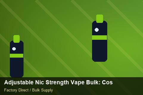 Adjustable Nic Strength Vape Bulk — Adjustable Nic Strength Vape Bulk: Cost Breakdown — Return Policy photo 2