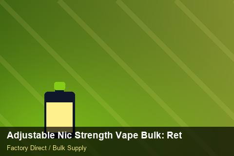 Adjustable Nic Strength Vape Bulk — Adjustable Nic Strength Vape Bulk: Returns & Warranty — Return Policy photo 2
