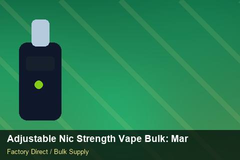 Adjustable Nic Strength Vape Bulk — Adjustable Nic Strength Vape Bulk: Market Comparison — Return Policy photo 1