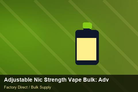 Adjustable Nic Strength Vape Bulk — Adjustable Nic Strength Vape Bulk: Advanced Sourcing — Return Policy photo 2