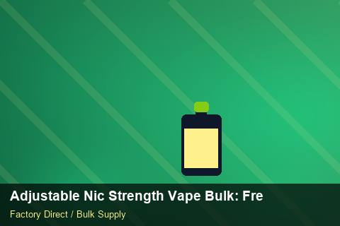 Adjustable Nic Strength Vape Bulk — Adjustable Nic Strength Vape Bulk: Freight Insurance — Return Policy photo 1