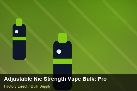 Adjustable Nic Strength Vape Bulk — Adjustable Nic Strength Vape Bulk: Production Capacity — Payment Options photo 2