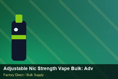 Adjustable Nic Strength Vape Bulk — Adjustable Nic Strength Vape Bulk: Advanced Sourcing — Payment Options photo 1