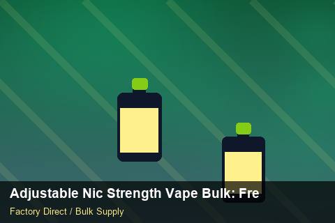 Adjustable Nic Strength Vape Bulk — Adjustable Nic Strength Vape Bulk: Freight Insurance — Payment Options photo 1