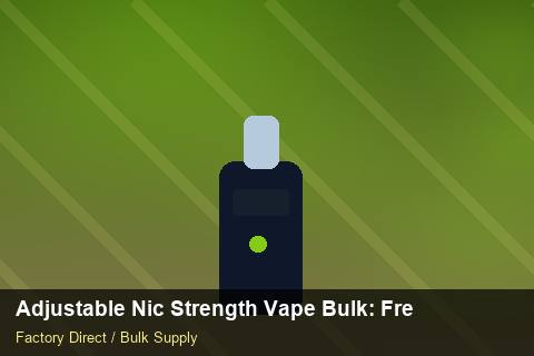 Adjustable Nic Strength Vape Bulk — Adjustable Nic Strength Vape Bulk: Freight Insurance — Payment Options photo 2