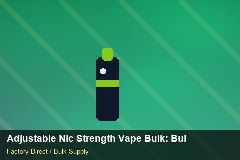 Adjustable Nic Strength Vape Bulk — Adjustable Nic Strength Vape Bulk: Bulk Supplier Guide — Currency Risk photo 1