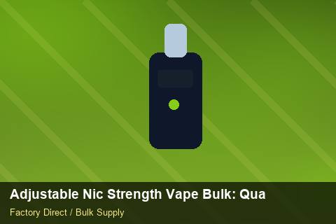 Adjustable Nic Strength Vape Bulk — Adjustable Nic Strength Vape Bulk: Quality Inspection Checklist — Currency Risk photo 1