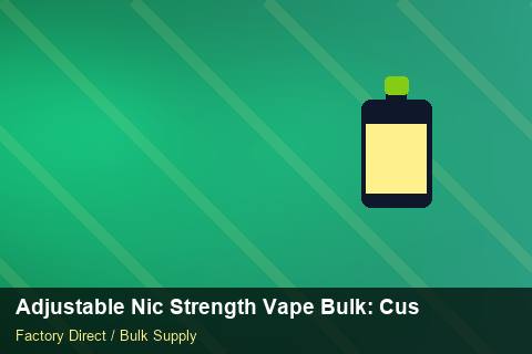 Adjustable Nic Strength Vape Bulk — Adjustable Nic Strength Vape Bulk: Customs Documentation — Currency Risk photo 2