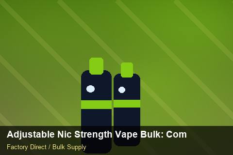 Adjustable Nic Strength Vape Bulk — Adjustable Nic Strength Vape Bulk: Compliance Standards — Currency Risk photo 1