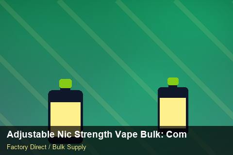 Adjustable Nic Strength Vape Bulk — Adjustable Nic Strength Vape Bulk: Compliance Standards — Currency Risk photo 2