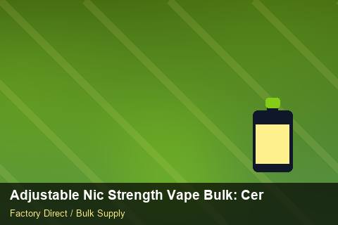 Adjustable Nic Strength Vape Bulk — Adjustable Nic Strength Vape Bulk: Certifications & MSDS — Currency Risk photo 1