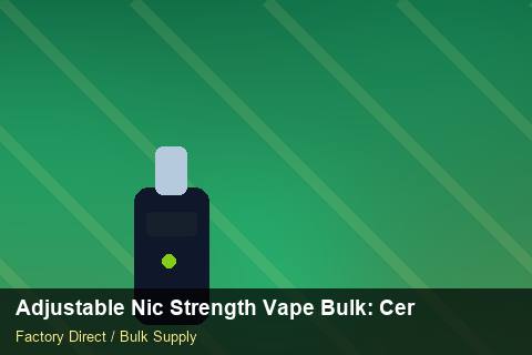 Adjustable Nic Strength Vape Bulk — Adjustable Nic Strength Vape Bulk: Certifications & MSDS — Currency Risk photo 2