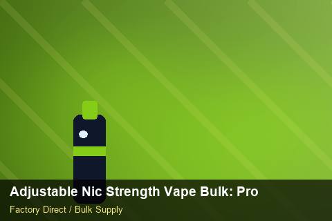 Adjustable Nic Strength Vape Bulk — Adjustable Nic Strength Vape Bulk: Production Capacity — Currency Risk photo 2