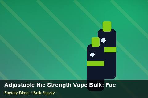 Adjustable Nic Strength Vape Bulk — Adjustable Nic Strength Vape Bulk: Factory Audit Report — Currency Risk photo 2