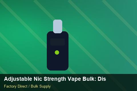 Adjustable Nic Strength Vape Bulk — Adjustable Nic Strength Vape Bulk: Distribution Channels — Currency Risk photo 1
