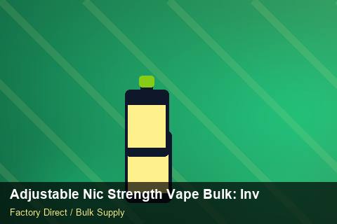 Adjustable Nic Strength Vape Bulk — Adjustable Nic Strength Vape Bulk: Inventory Management — Currency Risk photo 2