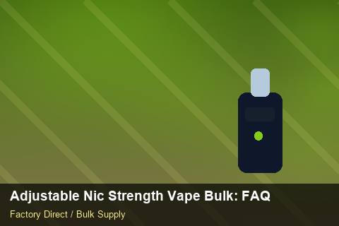 Adjustable Nic Strength Vape Bulk — Adjustable Nic Strength Vape Bulk: FAQ — Currency Risk photo 1