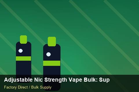 Adjustable Nic Strength Vape Bulk — Adjustable Nic Strength Vape Bulk: Supplier Vetting — Currency Risk photo 1