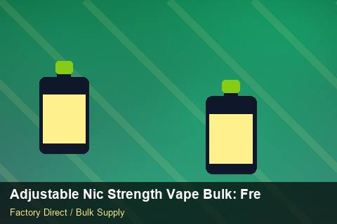 Adjustable Nic Strength Vape Bulk — Adjustable Nic Strength Vape Bulk: Freight Insurance — Currency Risk photo 1