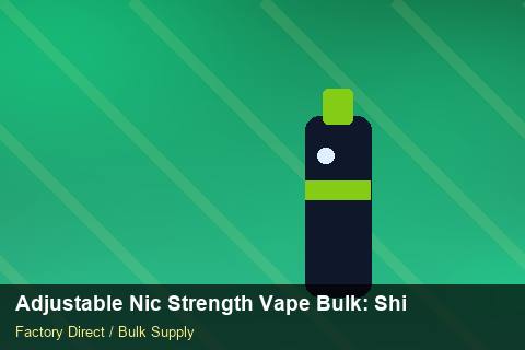 Adjustable Nic Strength Vape Bulk — Adjustable Nic Strength Vape Bulk: Shipping & Logistics — Contract Clauses photo 1