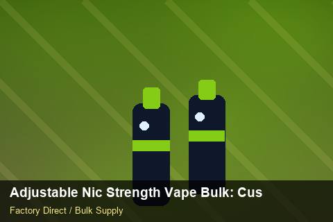 Adjustable Nic Strength Vape Bulk — Adjustable Nic Strength Vape Bulk: Customs Documentation — Contract Clauses photo 1