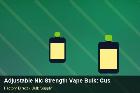 Adjustable Nic Strength Vape Bulk — Adjustable Nic Strength Vape Bulk: Customs Documentation — Contract Clauses photo 2