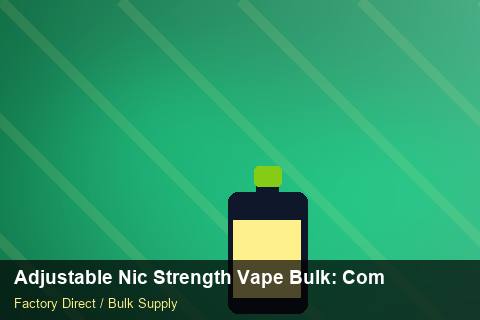 Adjustable Nic Strength Vape Bulk — Adjustable Nic Strength Vape Bulk: Compliance Standards — Contract Clauses photo 2