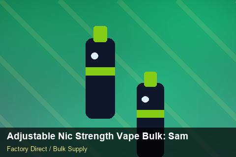 Adjustable Nic Strength Vape Bulk — Adjustable Nic Strength Vape Bulk: Sample Policy — Contract Clauses photo 1