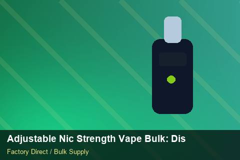 Adjustable Nic Strength Vape Bulk — Adjustable Nic Strength Vape Bulk: Distribution Channels — Contract Clauses photo 1