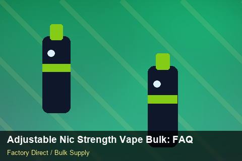 Adjustable Nic Strength Vape Bulk — Adjustable Nic Strength Vape Bulk: FAQ — Contract Clauses photo 2