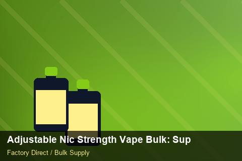 Adjustable Nic Strength Vape Bulk — Adjustable Nic Strength Vape Bulk: Supplier Vetting — Contract Clauses photo 2