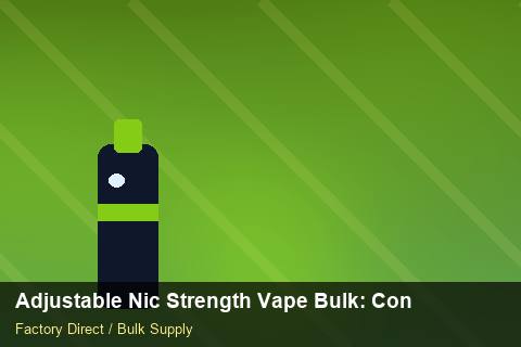 Adjustable Nic Strength Vape Bulk — Adjustable Nic Strength Vape Bulk: Contract Essentials — Contract Clauses photo 1