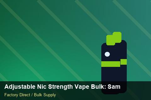 Adjustable Nic Strength Vape Bulk — Adjustable Nic Strength Vape Bulk: Sample Policy — IP Protection photo 1